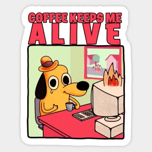 Coffee keeps me alive Sticker
